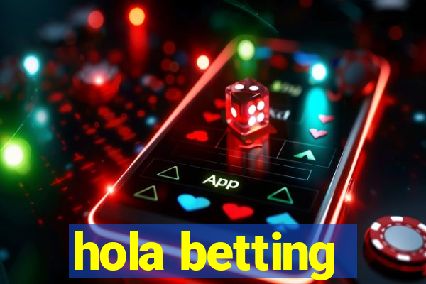 hola betting