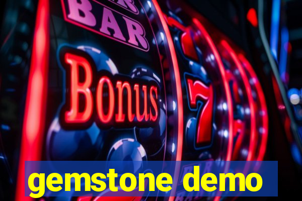 gemstone demo