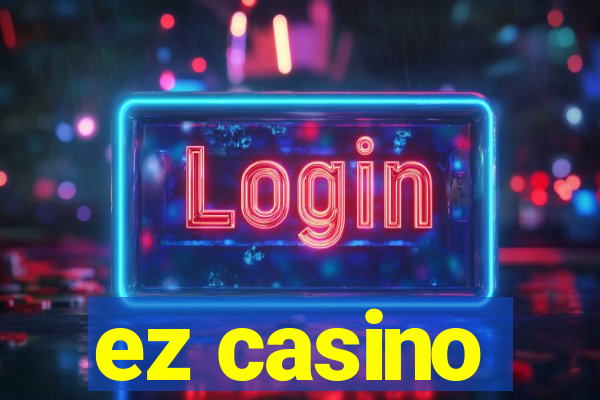 ez casino