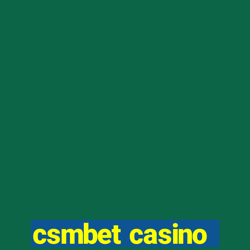 csmbet casino