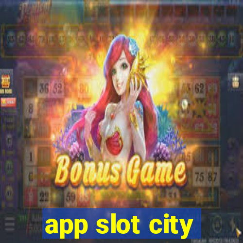 app slot city