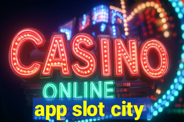 app slot city