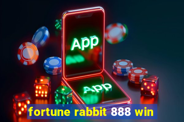 fortune rabbit 888 win