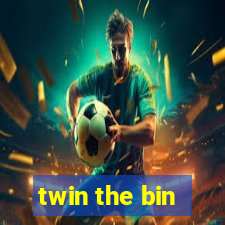 twin the bin