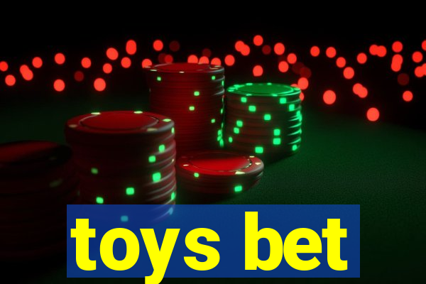 toys bet