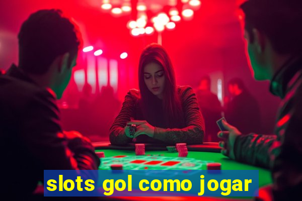 slots gol como jogar