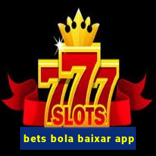 bets bola baixar app