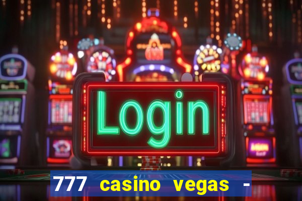 777 casino vegas - slot jogos