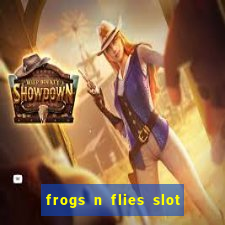 frogs n flies slot real money