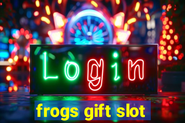 frogs gift slot