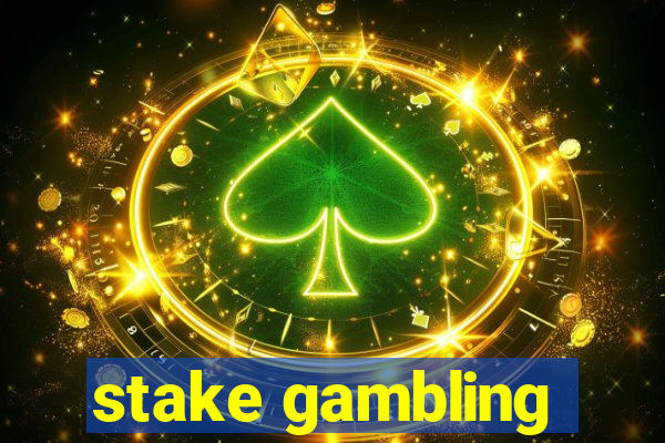 stake gambling