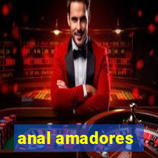 anal amadores