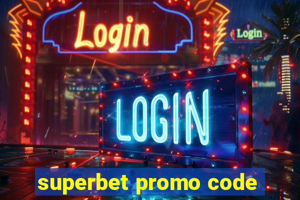 superbet promo code