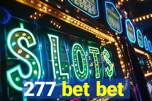 277 bet bet