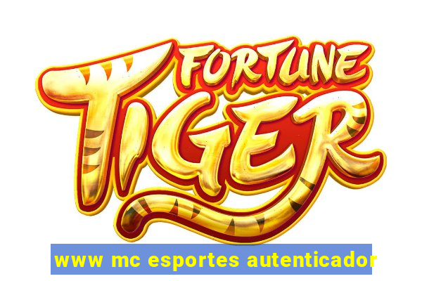 www mc esportes autenticador