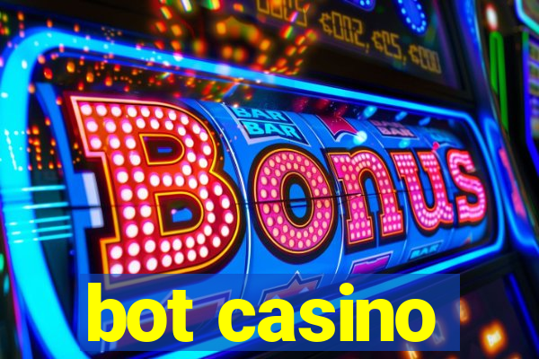 bot casino