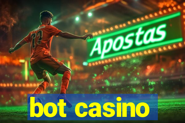 bot casino