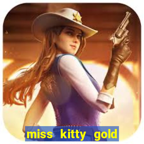 miss kitty gold slot machine