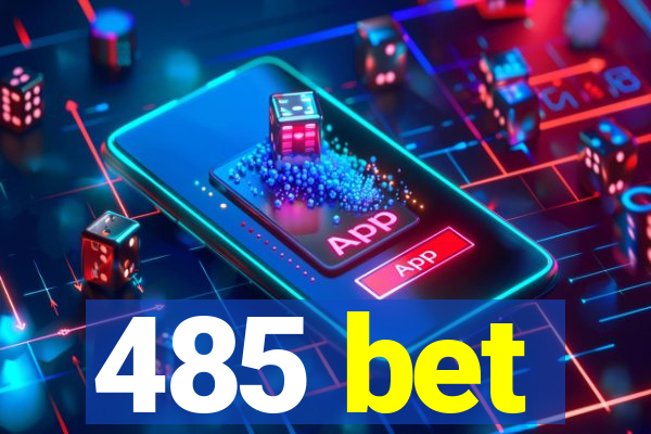 485 bet