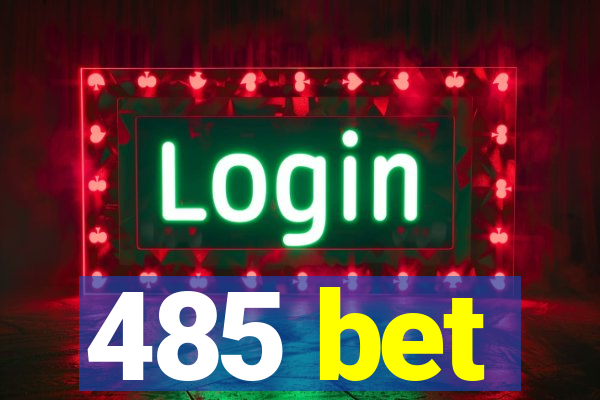 485 bet