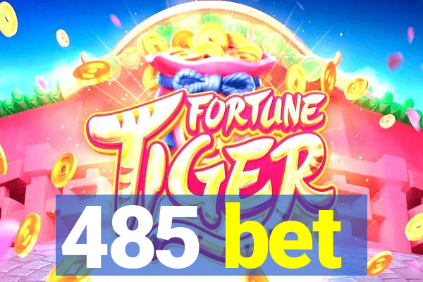 485 bet