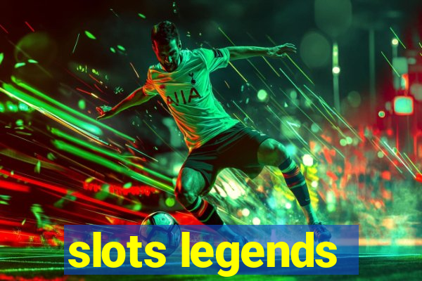 slots legends