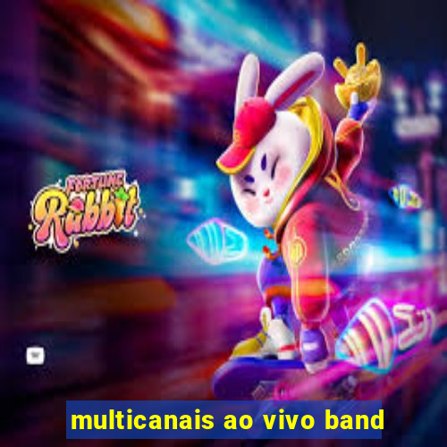 multicanais ao vivo band