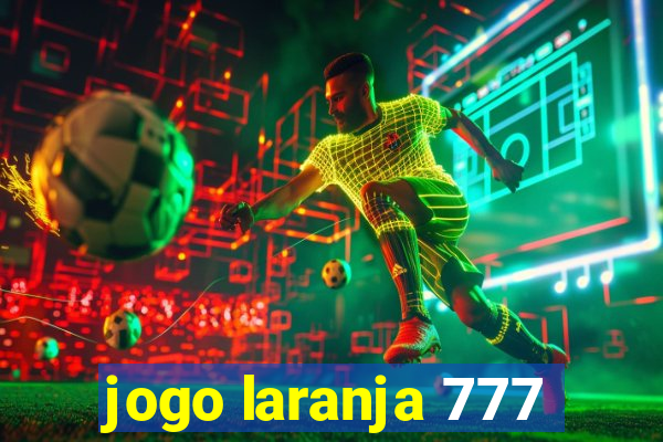 jogo laranja 777