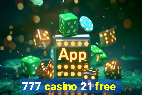 777 casino 21 free