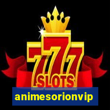 animesorionvip