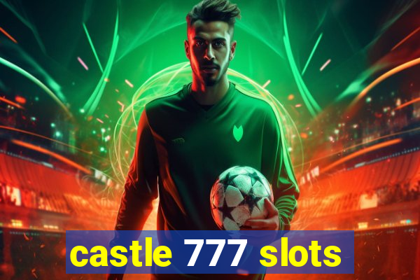 castle 777 slots