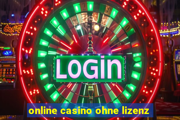 online casino ohne lizenz