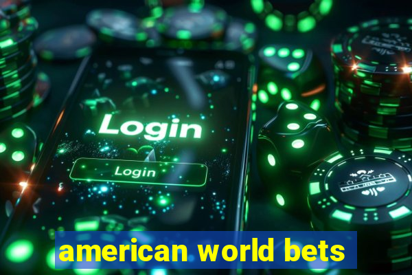 american world bets