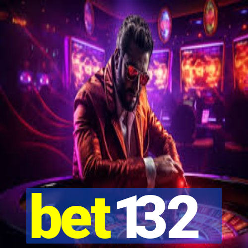 bet132