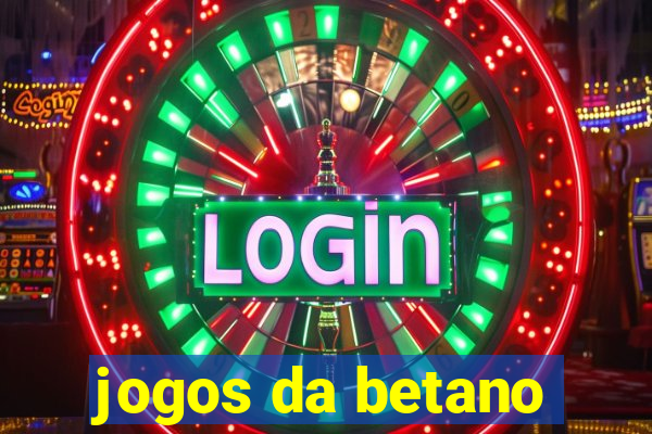 jogos da betano