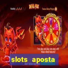 slots aposta mínima 1 centavo