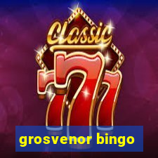 grosvenor bingo