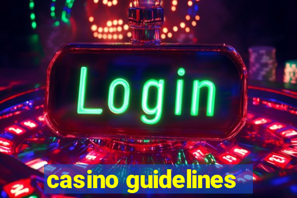 casino guidelines