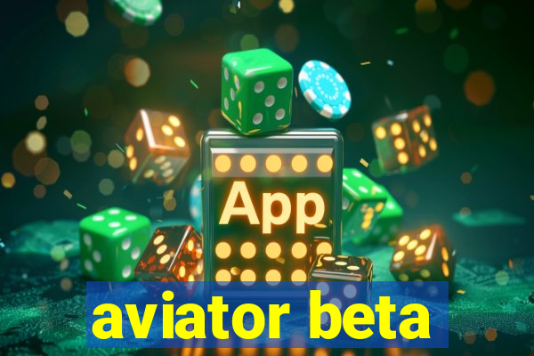 aviator beta