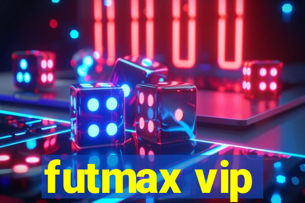 futmax vip