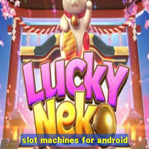 slot machines for android