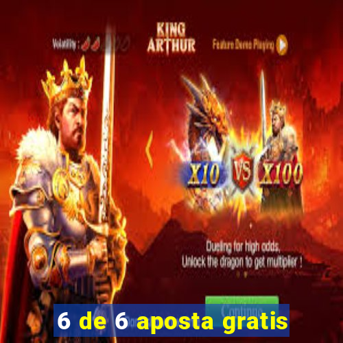 6 de 6 aposta gratis