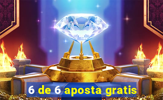 6 de 6 aposta gratis