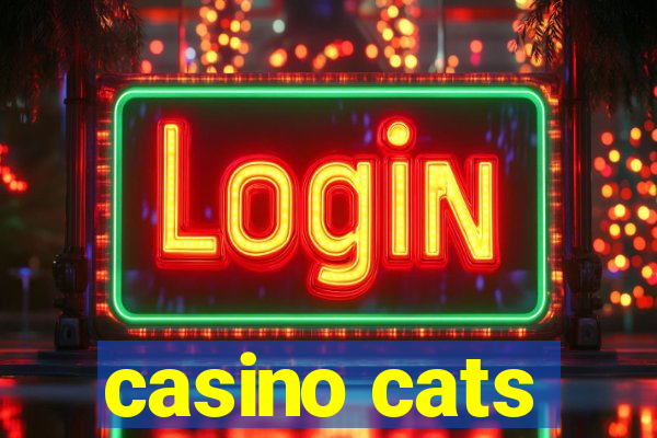 casino cats