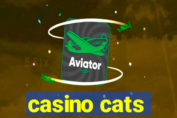 casino cats