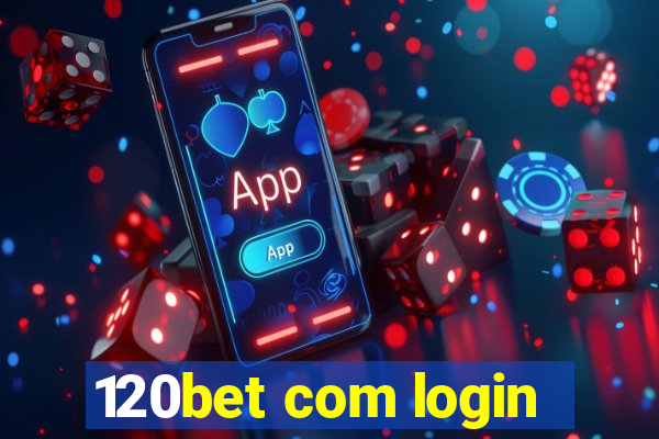 120bet com login