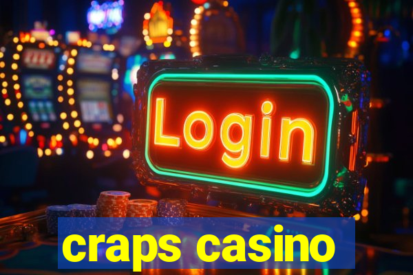 craps casino