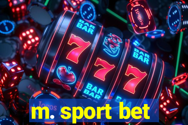 m. sport bet