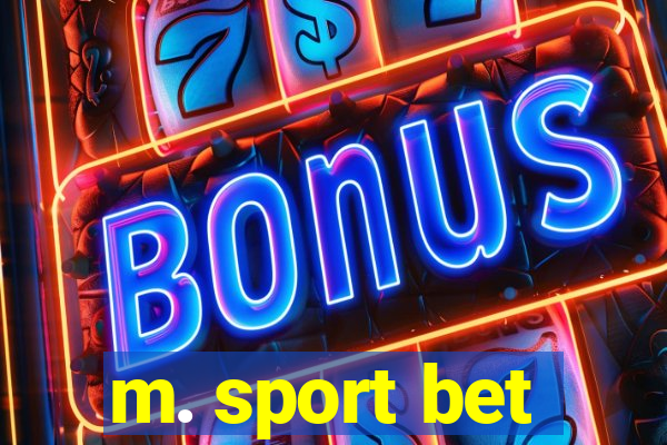 m. sport bet