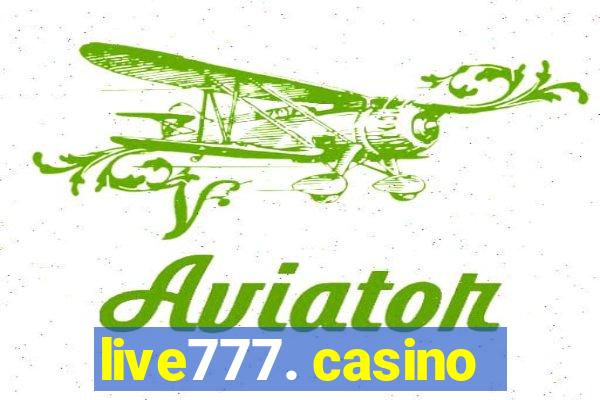 live777. casino